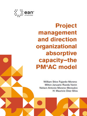 cover image of Project management and direction organizational absorptive capacity – the PM4AC model